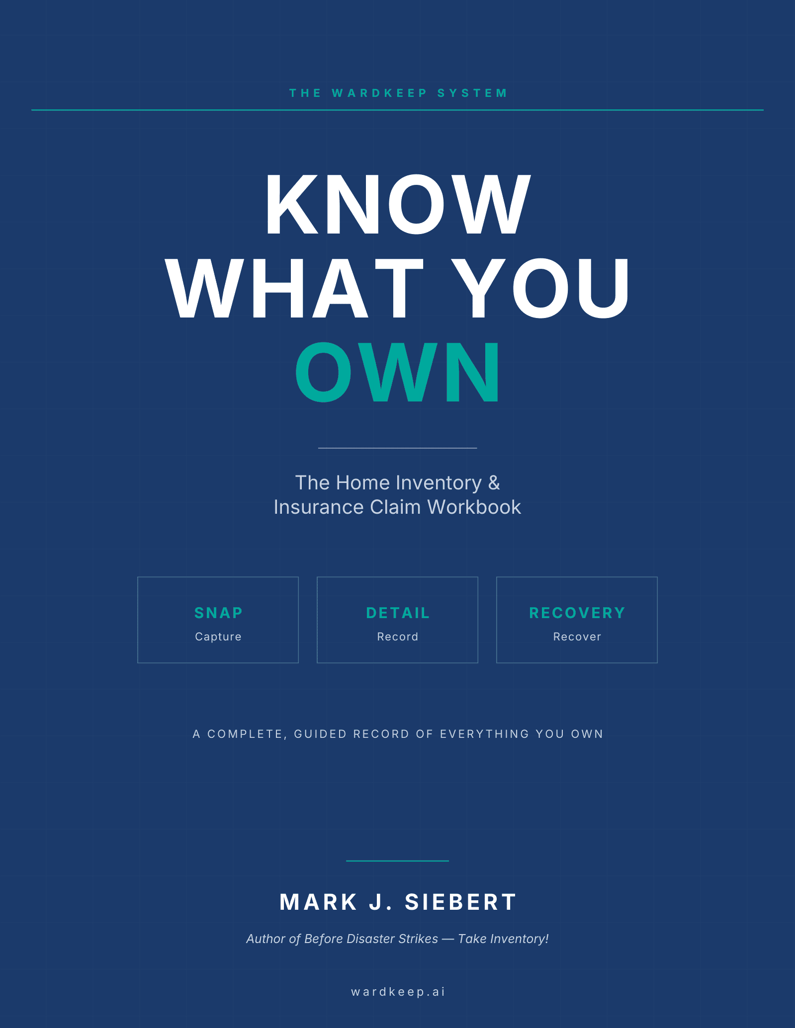 Know What You Own - Wardkeep System Workbook Front cover of Know What You Own, the Wardkeep System home inventory and insurance claim workbook